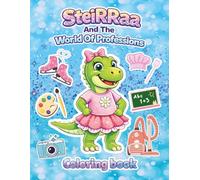 SteiRRaa And The World Of Professions. Coloring book for Kids 4-12 Ages: A Cute Coloring Book with Dino Girl