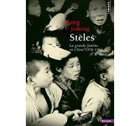 Stèles: La grande famine en Chine, 1958-1961