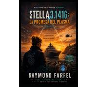 Stella 3.1416: La promesa del plasma: El precio de encender una estrella