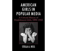 Stella A. Ress American Girls in Popular Media (Copertina rigida)