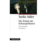 Stella Adler Die Schule der Schauspielkunst: The Art of Acting. 22 L (Tascabile)