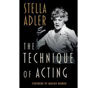 Stella Adler The Technique of Acting (Tascabile)