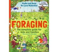 Stella and Dane De Luca Foraging: The Complete Guide for Kids and (Tascabile)