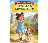 Stella and Paco's Italian Adventure: A Fun Italian Language Learning Storybook for Kids