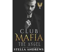 Stella Andrews Club Mafia - The Angel (Tascabile) Club Mafia