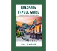 Stella Archer Bulgaria Travel Guide (Tascabile) Travel Guide