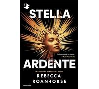 Stella ardente - Roanhorse Rebecca