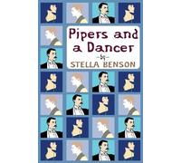 Stella Benson Pipers and a Dancer (Tascabile)