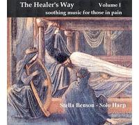Stella Benson - solo harp - The Healer's Way: soothing music for those in pain, Vol. I (US Import)
