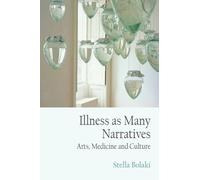 Stella Bolaki Illness as Many Narratives (Tascabile)