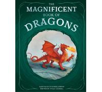 Stella Caldwell The Magnificent Book of Dragons (Copertina rigida)