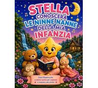 Stella conoscerà le ninne nanne della mia infanzia
