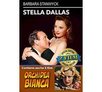 Stella Dallas / Orchidea Bianca (DVD)