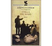 Stella del mare. Addio alla vecchia Irlanda