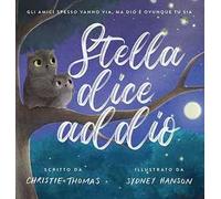 Stella dice addio. Ediz. a colori