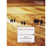 Stella d'Italia. A piedi per ricucire il Paese