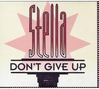 Stella - Don'T Give Up/