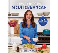 Stella Drivas Hungry Happens: Mediterranean (Copertina rigida)