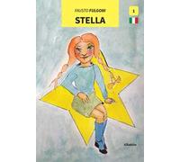 Stella. Ediz. illustrata