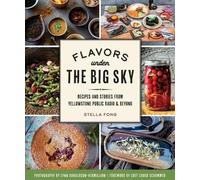 Stella Fong Flavors Under the Big Sky (Tascabile)