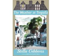 Stella Gibbons The Weather at Tregulla (Tascabile)