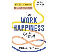 Stella Grizont The Work Happiness Method (Copertina rigida)