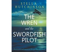 Stella Hutchinson The Wren and the Swordfish Pilot (Tascabile)