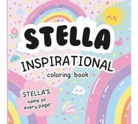 Stella Inspirational Coloring Book: Personalized Just for Stella - Stella's Name Appears on Every Coloring Page