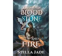 Stella Jade A Bond of Blood, Stone, and Fire (Tascabile) Heirs of Elgoria