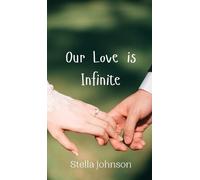 Stella Johnson Our Love is Infinite (Copertina rigida)