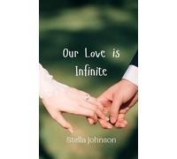 Stella Johnson Our Love is Infinite (Tascabile)