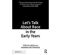 Stella Louis Hannah Betterid Let’s Talk About Race in the Early Yea (Tascabile)