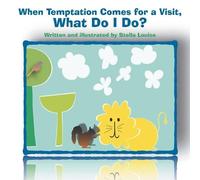 Stella Louise When Temptation Comes for a Visit, What Do I Do? (Tascabile)
