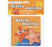 Stella marina e i suoi amici. Ediz. a colori. Con Giocattolo