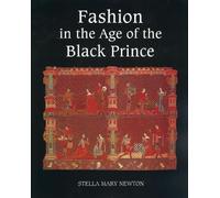 Stella Mary Newton Fashion in the Age of the Black Prince (Tascabile)