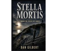 Stella Mortis: L'ombre du Tueur des Dunes