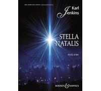 Stella Natalis: For Soprano Solo, Mixed Chorus, Optional SSA Chorus & Ensemble: Vocal Score