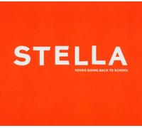 Stella - Never Going Back to School