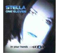 Stella One Eleven - In Your Hands -Deluxe-