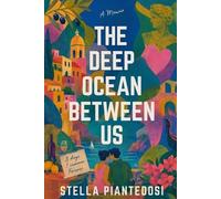 Stella Piantedosi The Deep Ocean Between Us (Tascabile)