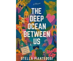 Stella Piantedosi The Deep Ocean Between Us (Tascabile)