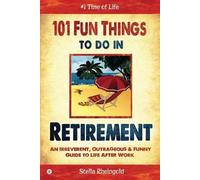 Stella Rheingold 101 Fun Things to do in Retirement (Tascabile)