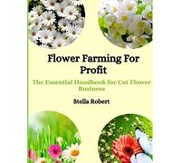 Stella Robert Flower Farming For Profit (Tascabile)