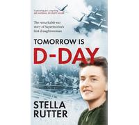 Stella Rutter Tomorrow is D-Day (Tascabile)