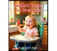Stella’s Taste for Greatness: bedtime storiy about following your dreams