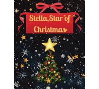 Stella,Star of Christmas: Book For Children