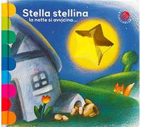 Stella stellina la notte si avvicina... Ediz. deluxe