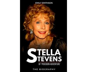 STELLA STEVEN of Poseidon Adventure: The Biography + 22 Things You Didn’t Know About Her