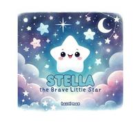 Stella:: The Brave Little Star