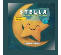 Stella the Star: A Calming Story for Kids: Bedtime story for anxious kids: a comforting tale of belonging and bravery